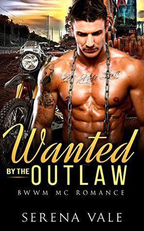 Wanted By The Outlaw by Serena Vale