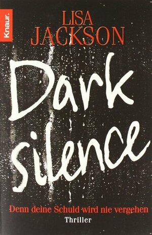Dark Silence: Denn deine Schuld wird nie vergehen by Elisabeth Hartmann, Lisa Jackson
