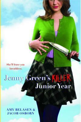 Jenny Green's Killer Junior Year by Jacob Osborn, Amy Belasen