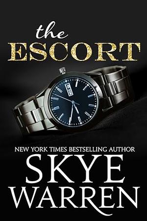 The Escort by Skye Warren