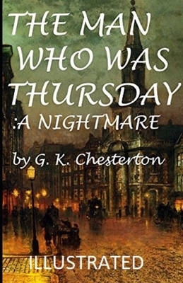 The Man Who Was Thursday: a Nightmare by G.K. Chesterton