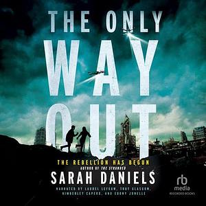 The Only Way Out by Sarah Daniels