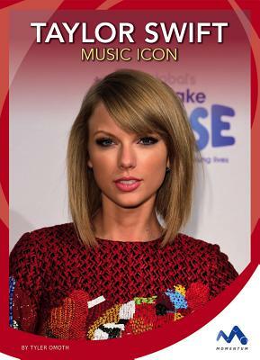 Taylor Swift: Music Icon by Tyler Omoth