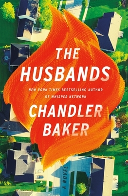 The Husbands: A Novel by Chandler Baker