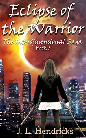 Eclipse of the Warrior by J.L. Hendricks