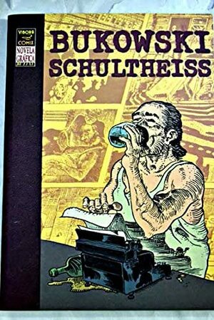 Bukowski-Schultheiss by Matthias Schultheiss, Charles Bukowski, Ντίνα Σώτηρα