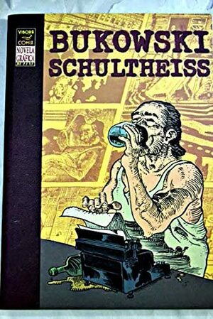 Bukowski-Schultheiss by Ντίνα Σώτηρα, Charles Bukowski, Matthias Schultheiss