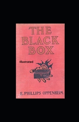 The Black Box Illustrated by Edward Phillips Oppenheim