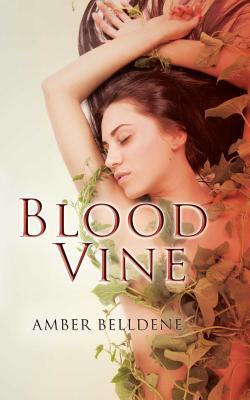 Blood Vine by Amber Belldene