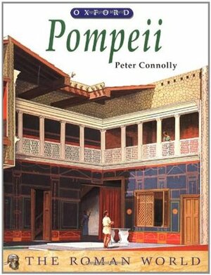 Pompeii (Roman World) by Peter Connolly