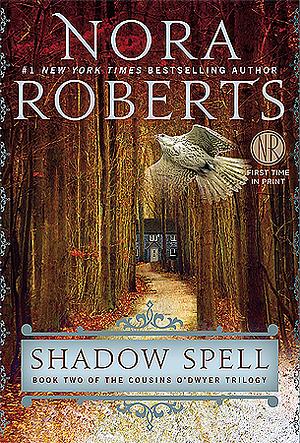 Shadow Spell by Nora Roberts