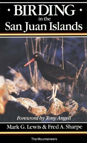 Birding in the San Juan Islands by Fred Sharpe, Mark Lewis