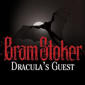 Dracula's Guest by Bram Stoker