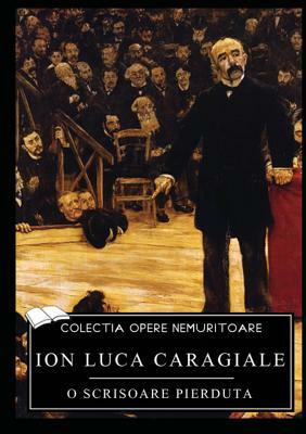 O scrisoare pierduta by Ion Luca Caragiale