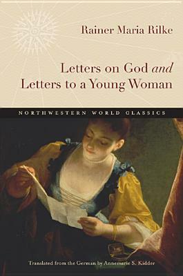 Letters on God and Letters to a Young Woman by Rainer Maria Rilke