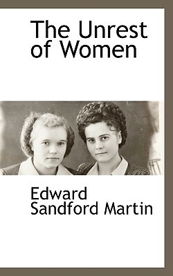 The Unrest of Women by Edward Sandford Martin