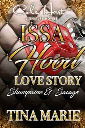 Issa Hood Love Story: Shampaine & Savage by Tina Marie
