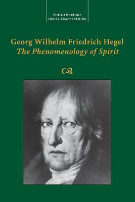 Georg Wilhelm Friedrich Hegel: The Phenomenology of Spirit by Terry Pinkard, Georg Wilhelm Fredrich Hegel