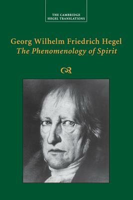 Georg Wilhelm Friedrich Hegel: The Phenomenology of Spirit by Georg Wilhelm Fredrich Hegel, Terry Pinkard