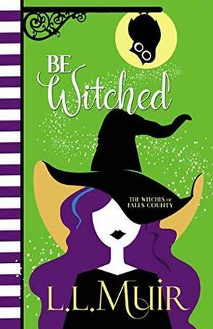 Be Witched by L.L. Muir