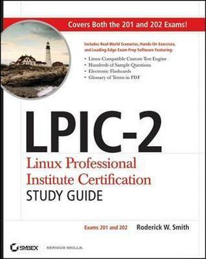 LPIC-2 Linux Professional Institute Certification Study Guide: Exams 201 and 202 With CDROM by Roderick W. Smith