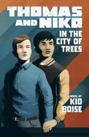 Thomas and Niko in the City of Trees by Kid Boise