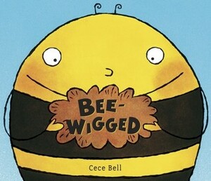 Bee-Wigged by Cece Bell