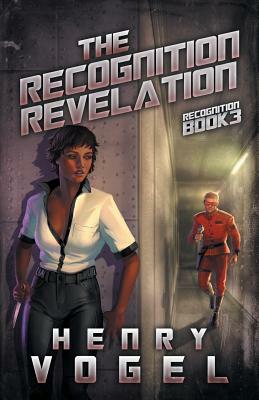 The Recognition Revelation: Recognition Book 3 by Henry Vogel