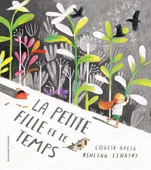 La petite fille et le temps by Louise Greig