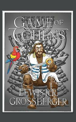 Game of Cohens: A Parody by Robert Grossman, Lewis Grossberger, Mort Sheinman