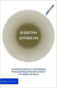 Hábitos atómicos by James Clear