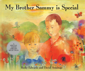 My Brother Sammy is Special by Becky Edwards, David Armitage