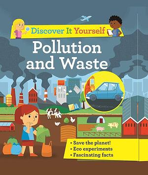 Discover It Yourself: Pollution and Waste by Sally Morgan