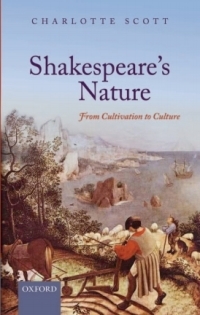 Shakespeare's Nature: From Cultivation to Culture by Charlotte Scott