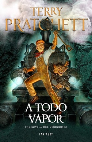 A todo vapor by Terry Pratchett