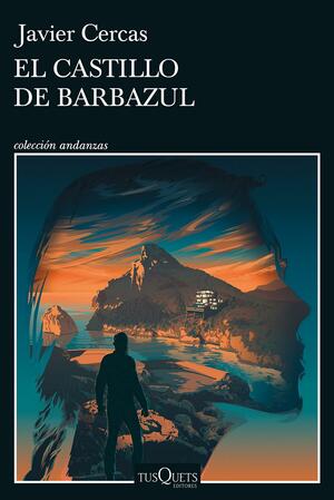 El castillo de Barbazul by Javier Cercas