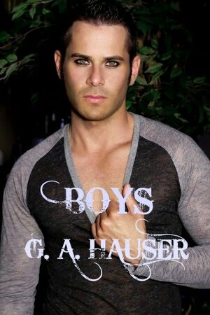 Boys by G.A. Hauser