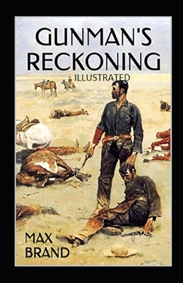 Gunman's Reckoning Illustrated by Max Brand