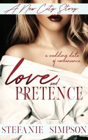 Love and Pretence (A New City Story #6) by Stefanie Simpson