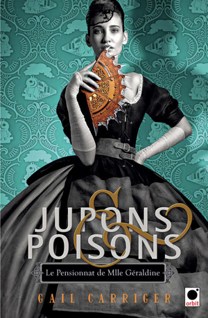 Jupons & Poisons by Gail Carriger