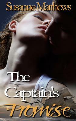 The Captain's Promise by Susanne Matthews