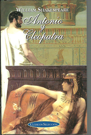 Antonio y Cleopatra by William Shakespeare