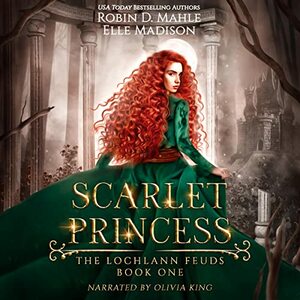 Scarlet Princess by Elle Madison, Robin D. Mahle
