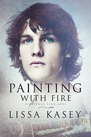 Painting with Fire by Lissa Kasey