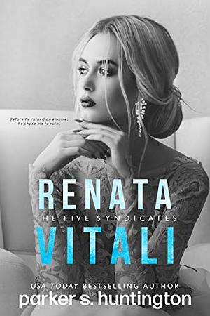 Renata Vitali: A Prequel to Damiano De Luca by Parker S. Huntington