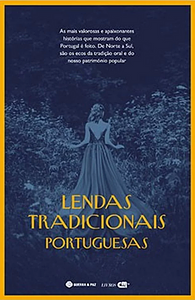 Lendas Tradicionais Portuguesas by 