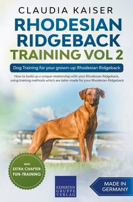 Rhodesian Ridgeback Training Vol 2 - Dog Training for your grown-up Rhodesian Ridgeback by Claudia Kaiser
