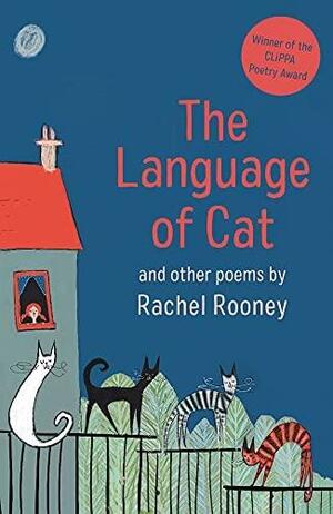 The Language of Cat by Rachel Rooney