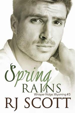 Spring Rains by RJ Scott