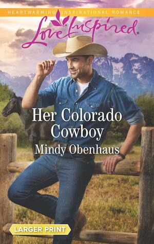 Her Colorado Cowboy by Mindy Obenhaus